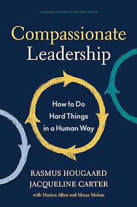 Compassionate Leadership: How to Do Hard Things in a Human Way - Epub + Converted Pdf